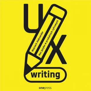 UX writing. Moc języka w produktach cyfrowych Wojciech Aleksander - Audiobooki - biznes i ekonomia - miniaturka - grafika 1