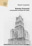 E-booki - historia - Bohdan Pniewski - warszawski architekt XX wieku - miniaturka - grafika 1