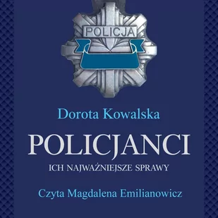 Policjanci. Ich najważniejsze sprawy - Audiobooki - literatura faktu - miniaturka - grafika 1