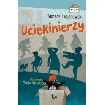 Literatura Uciekinierzy - Tomasz Trojanowski - Baśnie, bajki, legendy - miniaturka - grafika 1