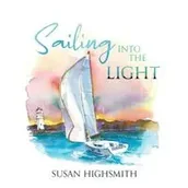 Poradniki obcojęzyczne - Sailing into the Light - Susan Highsmith - miniaturka - grafika 1