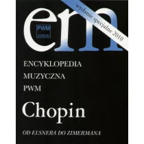 Dziębowska Elżbieta Encyklopedia Muzyczna PWM Chopin Od Elsnera do Zimermana - Encyklopedie i leksykony - miniaturka - grafika 1