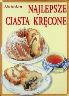 Najlepsze ciasta kręcone - Ciasta, desery, wypieki - miniaturka - grafika 1