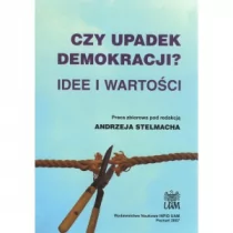 UAM  Wydawnictwo Naukowe Uniwersytetu Adama Mickie Czy upadek demokracji $127 Idee i wartości - Polityka i politologia - miniaturka - grafika 1