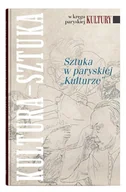 Książki o kulturze i sztuce - Sztuka w paryskiej Kulturze - Elżbieta Matyaszewska - książka - miniaturka - grafika 1