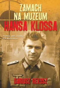 Burda książki Zamach na muzeum Hansa Klossa - Dariusz Rekosz - Kryminały - miniaturka - grafika 1