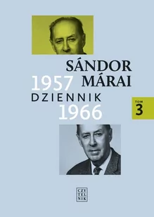 DZIENNIK 1957-1966 TOM 3 Sandor Marai - Pamiętniki, dzienniki, listy DZIENNIK 1957-1966 TOM 3 Sandor Marai - Pamiętniki, dzienniki, listy - miniaturka - grafika 1