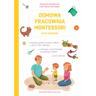 Poradniki dla rodziców - Domowa pracownia Montessori. Życie codzienne - miniaturka - grafika 1