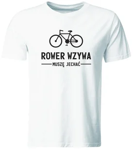 Koszulka Rower Wzywa, Muszę Jechać. Koszulka z nadrukiem dla Rowerzysty, biała, roz. XL - Koszulki męskie - miniaturka - grafika 1