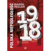 Historia świata - Polska niepodległość 1918 Marek Rezler - miniaturka - grafika 1