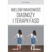 Psychologia - Difin Wielowymiarowość diagnozy i terapii FASD Anna Piekacz - miniaturka - grafika 1