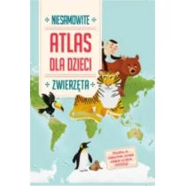 Niesamowity Atlas dla dzieci. Zwierzęta - Książki edukacyjne - miniaturka - grafika 1