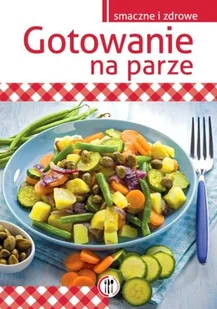 Gotowanie na parze - Książki kucharskie - miniaturka - grafika 1