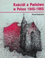 Religia i religioznawstwo - Kościół a Państwo w Polsce 1945 - 1965 - miniaturka - grafika 1