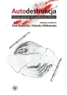 Autodestrukcja - Książki o kulturze i sztuce - miniaturka - grafika 1