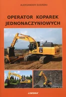 Historia Polski - Operator koparek jednonaczyniowych - Aleksander Sosiński - miniaturka - grafika 1
