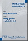 Technika - Roboty wykończeniowe. cz.B. Zeszyt 12. Podłogi sportowe w obiektach krytych. - miniaturka - grafika 1