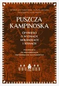 Przewodniki - Puszcza Kampinoska. Opowieści o wydmach, mokradłach i sosnach. Przewodnik po krajobrazach przyrodniczo-kulturowych - miniaturka - grafika 1