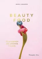 Diety, zdrowe żywienie - Beauty Food. 85 przepisów dla zdrowia i urody - miniaturka - grafika 1