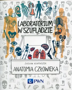 Wydawnictwo Naukowe PWN Laboratorium w szufladzie Anatomia człowieka Adamaszek Zasław - Powieści - miniaturka - grafika 1