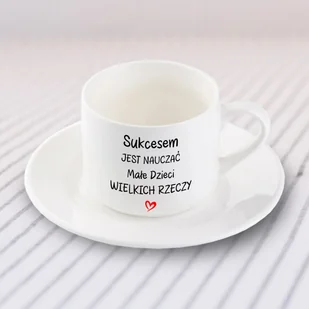 Filiżanka dla nauczycielki - Sukcesem jest nauczać małe dzieci wielkich rzeczy - Filiżanki - miniaturka - grafika 1