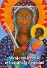 Ezoteryka - Wtajemniczenie w haitańskie voodoo - miniaturka - grafika 1