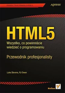 HTML5. Wszystko, co powinniście wiedzieć o programowaniu. Przewodnik profesjonalisty - E-booki - informatyka - miniaturka - grafika 1