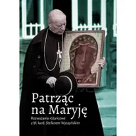 Religia i religioznawstwo - Patrząc na Maryję Rozważania różańcowe Nowa - miniaturka - grafika 1