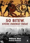 Historia świata - 50 bitew, które zmieniły świat - miniaturka - grafika 1