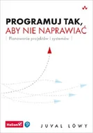 Książki o programowaniu - Helion Programuj tak, aby nie naprawiać. - miniaturka - grafika 1