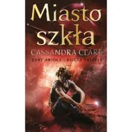 Powieści i opowiadania - Dary anioła. Tom 3. Miasto szkła - miniaturka - grafika 1