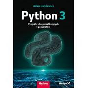 Książki o programowaniu - Helion Python 3. Projekty dla początkujących i pasjonatów - miniaturka - grafika 1