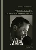 Wywiady - Proza fabularna Tadeusza Nowakowskiego - miniaturka - grafika 1
