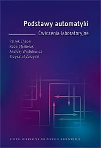 Podstawy automatyki. Ćwiczenia laboratoryjne - Technika Podstawy automatyki. Ćwiczenia laboratoryjne - Technika - miniaturka - grafika 1