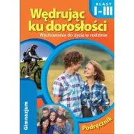 Podręczniki dla gimnazjum - Rubikon Wędrując ku dorosłości Podręcznik. Klasa 1-3 Gimnazjum Wychowanie do życia w rodzinie - Rubikon - miniaturka - grafika 1