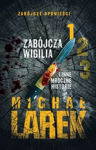 Oficynka Zabójcza Wigilia i inne mroczne historie Michał Larek - Kryminały - miniaturka - grafika 2