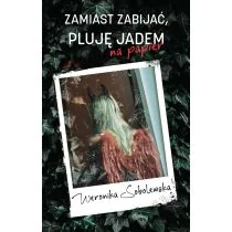 Zamiast zabijać, pluję jadem na papier - Pamiętniki, dzienniki, listy - miniaturka - grafika 1