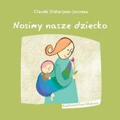 Miłość, seks, związki - Nosimy nasze dziecko - miniaturka - grafika 1