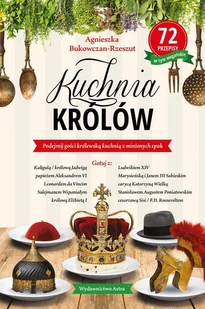 Kuchnia Królów Agnieszka Bukowczan-Rzeszut - Publicystyka - miniaturka - grafika 1