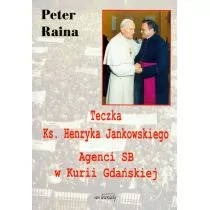 Raina Peter Teczka ks. henryka jankowskiego agenci sb w kurii gdańskiej - Historia świata - miniaturka - grafika 1