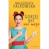 Literatura obyczajowa - Wydawnictwa Videograf SA Gorzej być nie może Falkowska  Małgorzata - miniaturka - grafika 1