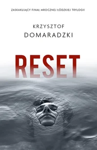 Reset Łódzka Trylogia Tom 3 Krzysztof Domaradzki - Powieści sensacyjne Reset Łódzka Trylogia Tom 3 Krzysztof Domaradzki - Powieści sensacyjne - miniaturka - grafika 3