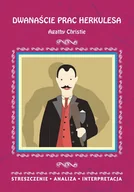 E-booki - lektury - Dwanaście prac Herkulesa Agathy Christie. Streszczenie, analiza, interpretacja - miniaturka - grafika 1
