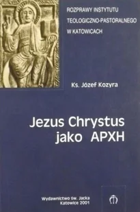 Jezus Chrystus jako APXH - Religia i religioznawstwo - miniaturka - grafika 1