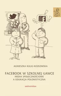 TOWARZYSTWO AUTORÓW I WYDAWCÓW PRAC NAUKOWYCH UNIV FACEBOOK W SZKOLNEJ ŁAWCE MEDIA SPOŁECZNOŚCIOWE A - Pedagogika i dydaktyka - miniaturka - grafika 1