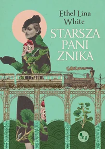 Starsza pani znika White Ethel Lina - Proza - miniaturka - grafika 5