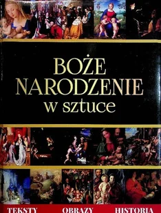 Boże narodzenie w sztuce - Książki o kulturze i sztuce - miniaturka - grafika 1