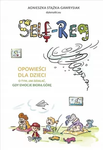 Znak Self-regulation Opowieści dla dzieci o tym, jak działać, gdy emocje biorą górę - Psychologia - miniaturka - grafika 2