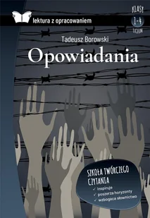 Proszę państwa do gazu i inne opowiadania. Lektura z opracowaniem - Tadeusz Borowski - książka - Klasyka - miniaturka - grafika 1