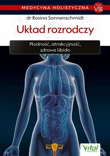 Układ rozrodczy. Medycyna holistyczna. Tom 8 - E-booki - poradniki - miniaturka - grafika 1